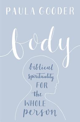 Body: Biblical Spirituality for the whole person