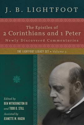 The Epistles of 2 Corinthians and I Peter: Newly Discovered Commentaries