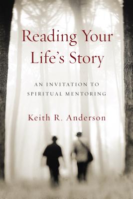 Reading Your Life’s Story: An Invitation to Spiritual Mentoring