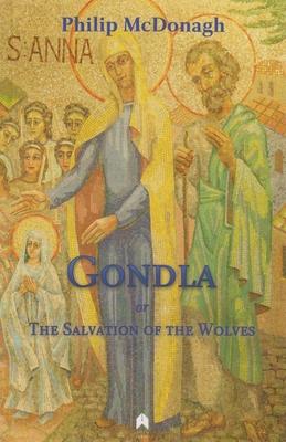 Gondla: Or, the Salvation of the Wolves