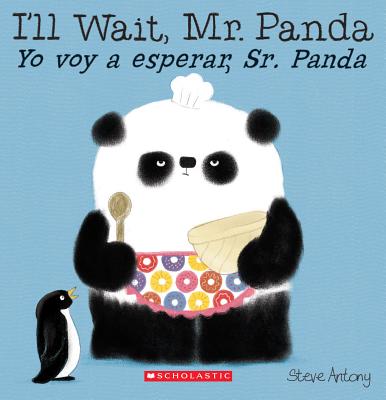 I’ll Wait, Mr. Panda / Yo Voy a Esperar, Sr. Panda (Bilingual)