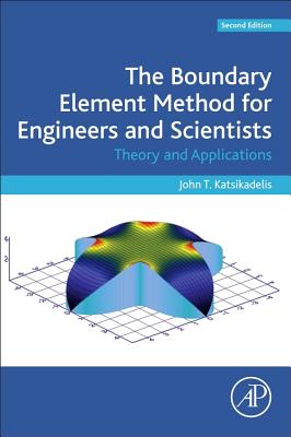 The Boundary Element Method for Engineers and Scientists: Theory and Applications