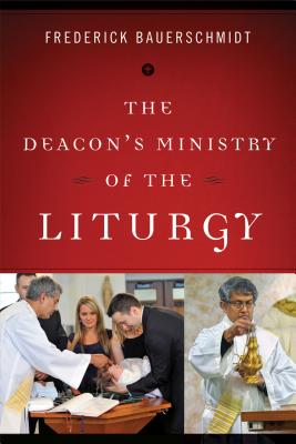 Deacon’s Ministry of the Liturgy