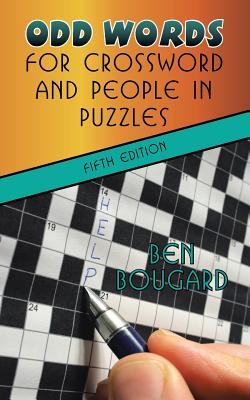 Odd Words for Crossword and People in Puzzles: Fifth Edition