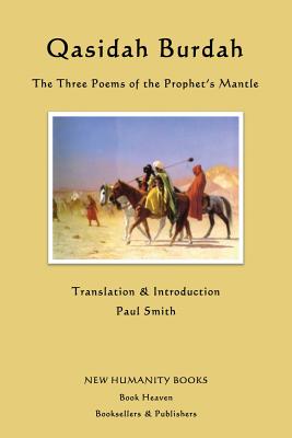 Qasidah Burdah: The Three Poems of the Prophet’s Mantle