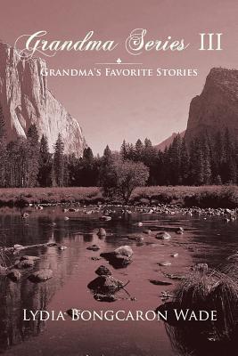 Grandma Series III: Grandma’s Favorite Stories