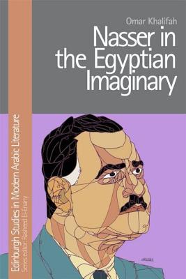 Nasser in the Egyptian Imaginary