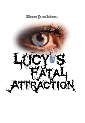 Lucy’s Fatal Attraction