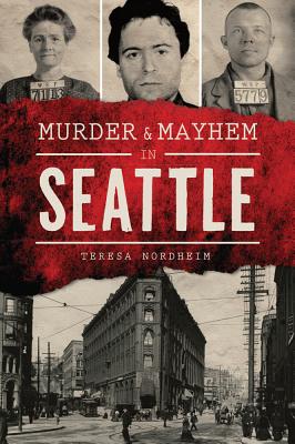 Murder & Mayhem in Seattle