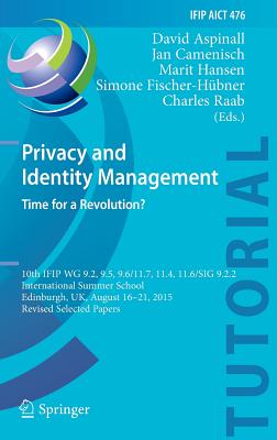 Privacy and Identity Management: Time for a Revolution?