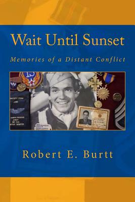 Wait Until Sunset: Memories of a Distant Conflict