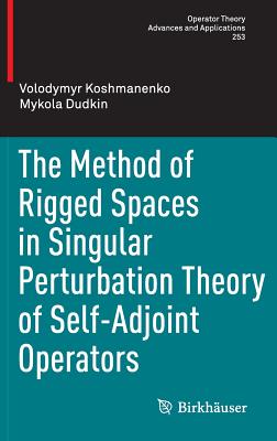 The Method of Rigged Spaces in Singular Perturbation Theory of Self-adjoint Operators