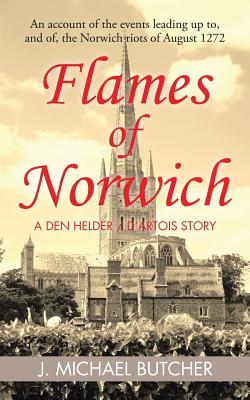 Flames of Norwich: A Den Helder / D’artois Story