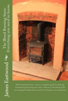 The Wood Burning Stove: Everything You Need to Know