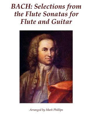 Bach: Selections from the Flute Sonatas for Flute and Guitar