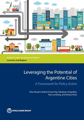 Leveraging the Potential of Argentine Cities: A Framework for Policy Action