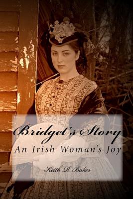 Bridget’s Story: An Irish Woman’s Joy