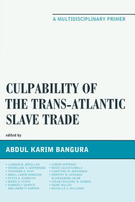 Culpability of the Trans-Atlantic Slave Trade: A Multidisciplinary Primer