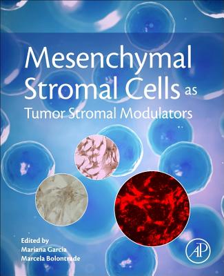 Mesenchymal Stromal Cells As Tumor Stromal Modulators