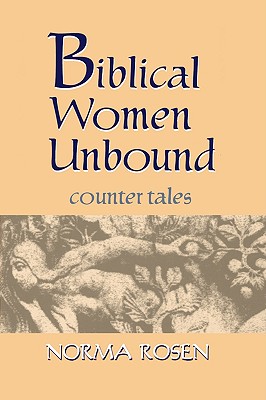 Biblical Women Unbound: Counter-Tales