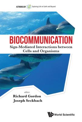 Biocommunication: Sign-Mediated Interactions Between Cells and Organisms