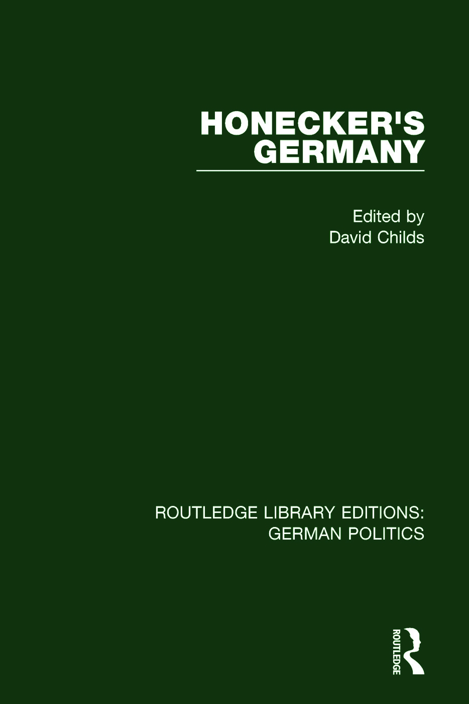 Honecker’s Germany (Rle: German Politics): Moscow’s German Ally