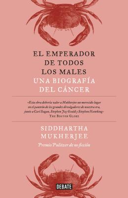 El emperador de todos los males / The Emperor of All Maladies: Una biografia del cancer / A Biography of Cancer