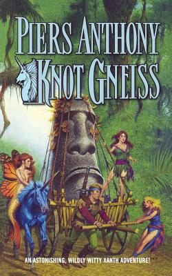 Knot Gneiss: An Astonishing, Wildly Witty Xanth Adventure