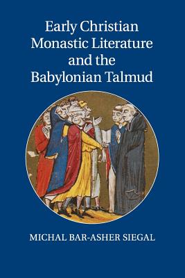 Early Christian Monastic Literature and the Babylonian Talmud