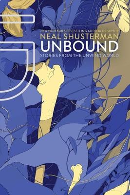 Unbound: Stories from the Unwind World