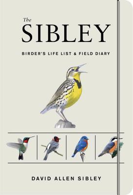 The Sibley Birder’s Life List and Field Diary