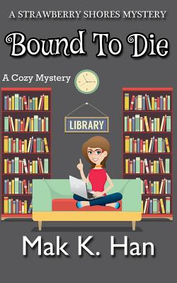 Bound to Die: A Cozy Mystery