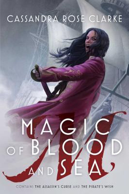 Magic of Blood and Sea: The Assassin’s Curse and The Pirate’s Wish