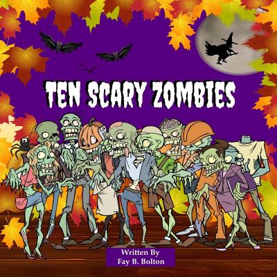 Ten Scary Zombies: Counting Book