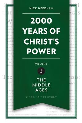 2000 Years of Christ’s Power: The Middle Ages