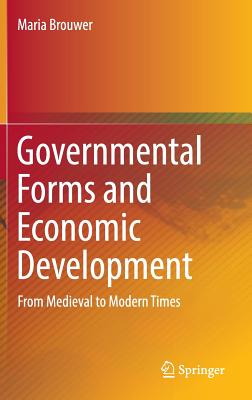 Governmental Forms and Economic Development: From Medieval to Modern Times