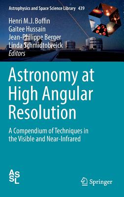 Astronomy at High Angular Resolution: A Compendium of Techniques in the Visible and Near-infrared