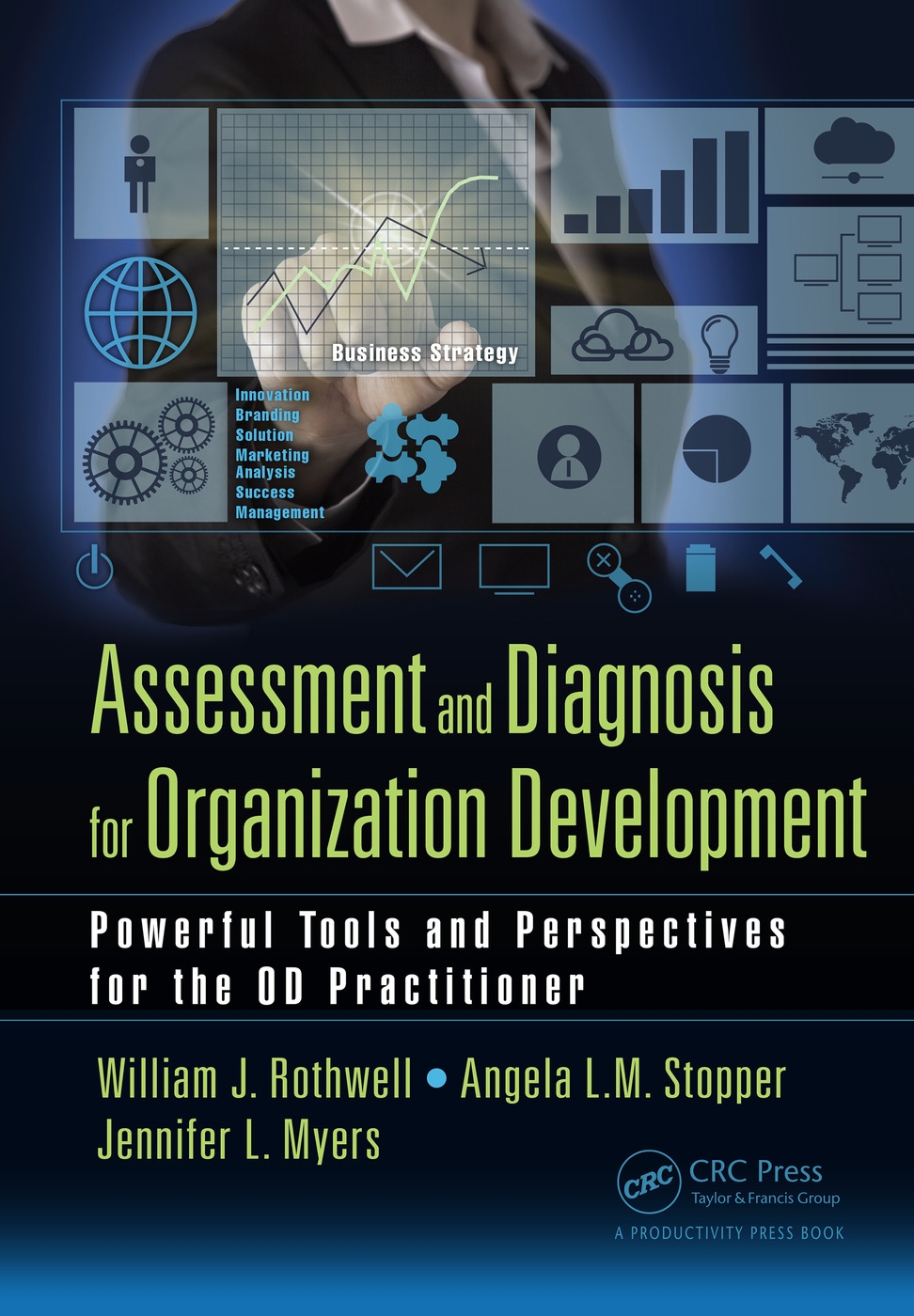 Assessment and Diagnosis for Organization Development: Powerful Tools and Perspectives for the OD Practitioner