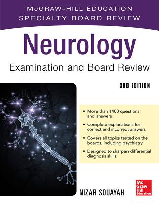 Neurology Examination and Board Review, Third Edition: McGraw-Hill Education Specialty Board Review