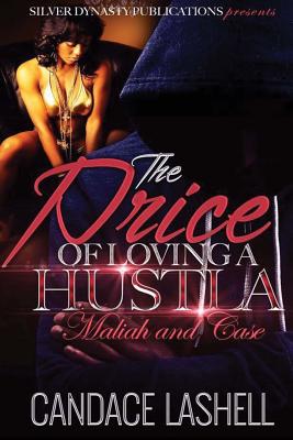 The Price of Loving a Hustla: Maliah & Chase