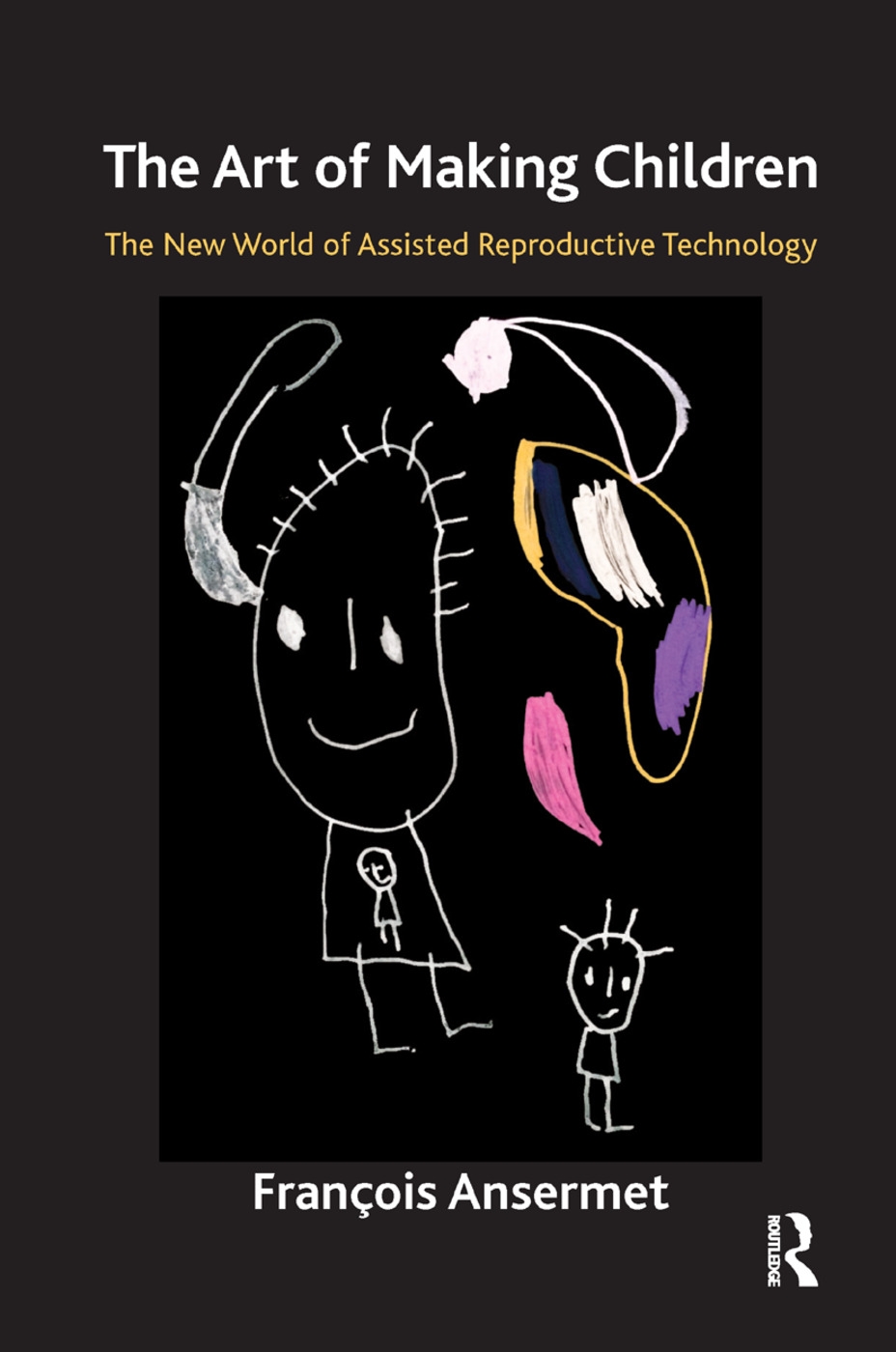 The Art of Making Children: The New World of Assisted Reproductive Technology