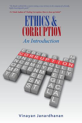 Ethics & Corruption an Introduction: A Definitive Work on Corruption for First-time Scholars