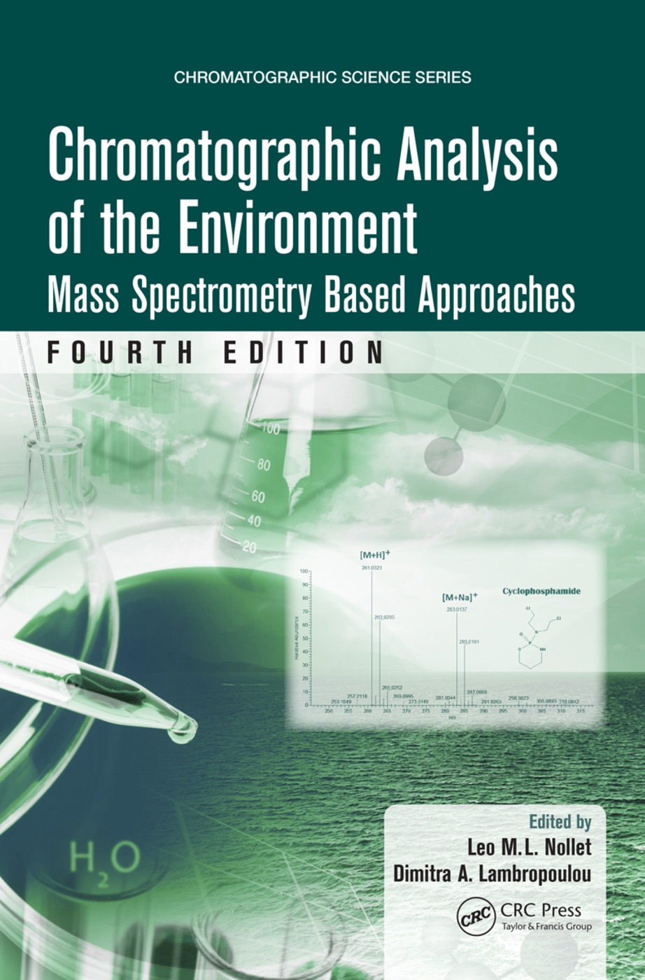 Chromatographic Analysis of the Environment: Mass Spectrometry Based Approaches, Fourth Edition