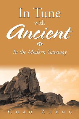 In Tune With Ancient: In the Modern Gateway