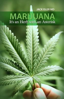 Marijuana: It’s an Herb with an Asterisk