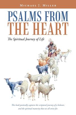 Psalms from the Heart: The Spiritual Journey of Life