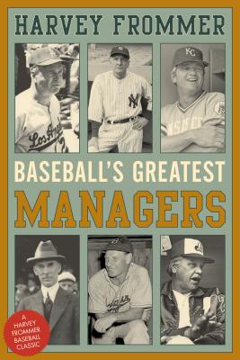 Baseball’s Greatest Managers