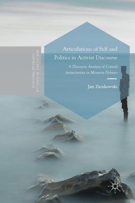 Articulations of Self and Politics in Activist Discourse: A Discourse Analysis of Critical Subjectivities in Minority Debates