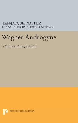 Wagner Androgyne: A Study in Interpretation