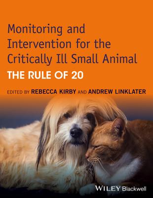 Monitoring and Intervention for the Critically Ill Small Animal: The Rule of 20